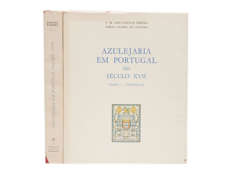 SIMÕES (J. M. DOS SANTOS) – AZULEJARIA EM PORTUGAL NO SÉCULO XVII