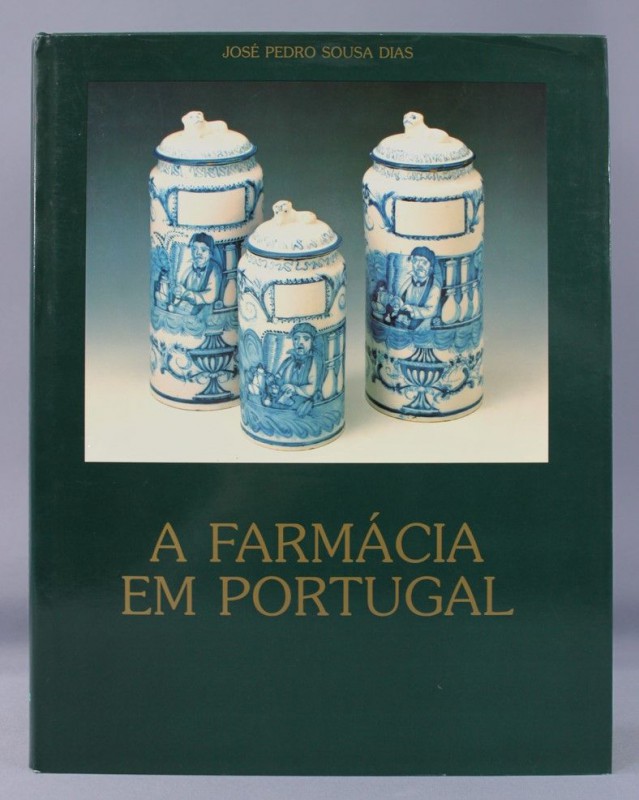 DIAS (JOSÉ PEDRO SOUSA) – A FARMÁCIA EM PORTUGAL.