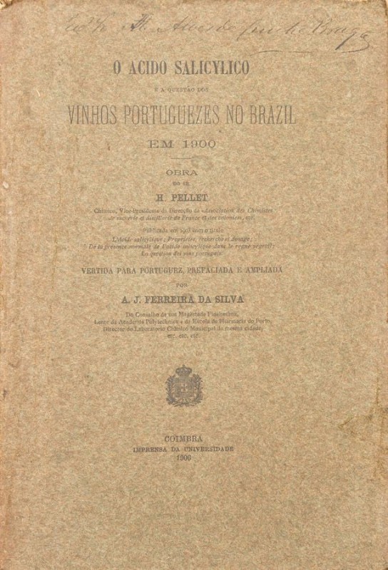 PELLET (H.) – O ACIDO SALICYLICO E A QUESTÃO DOS VINHOS PORTUGUEZES NO BRASIL EM 1900