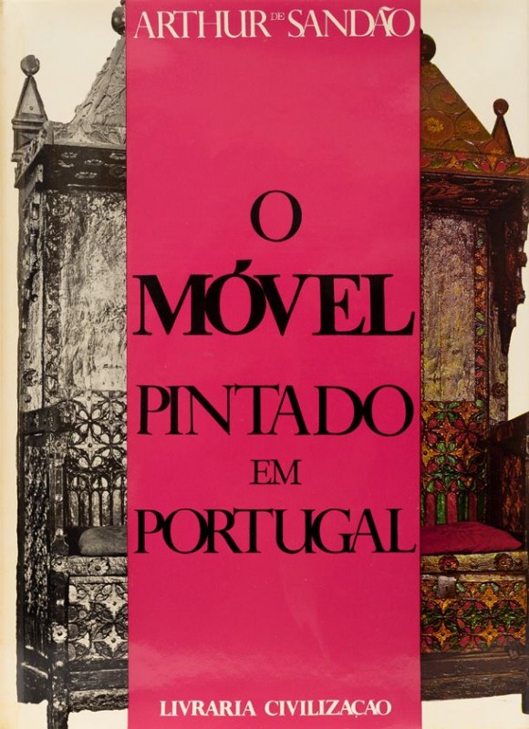 SANDÃO (ARTHUR DE) – O MÓVEL PINTADO EM PORTUGAL
