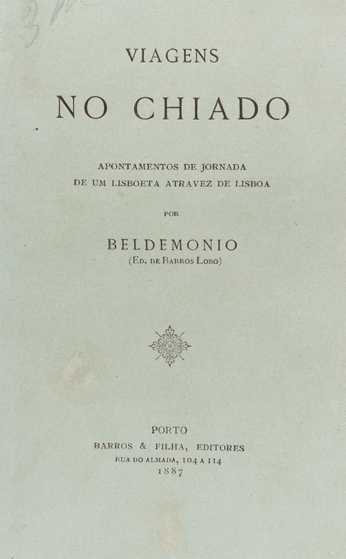 BELDEMONIO (EDUARDO LOBO CORREIA DE BARROS) – VIAGENS NO CHIADO