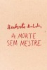 HELDER (HERBERTO) – A MORTE SEM MESTRE