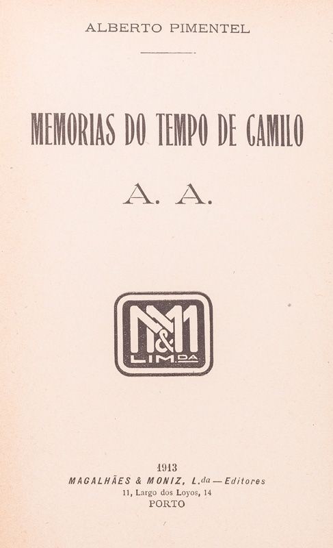 PIMENTEL (ALBERTO) – MEMORIAS DO TEMPO DE CAMILLO. A. A.