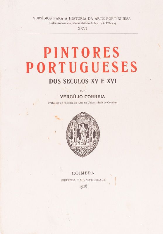 CORREIA (VERGÍLIO) – PINTORES PORTUGUESES DOS SECULOS XV E XVI