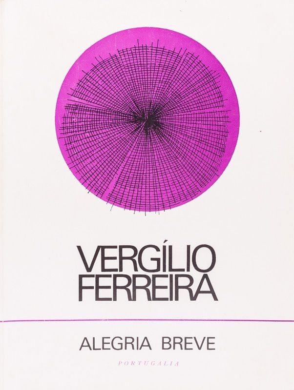 FERREIRA (VERGÍLIO) – ALEGRIA BREVE
