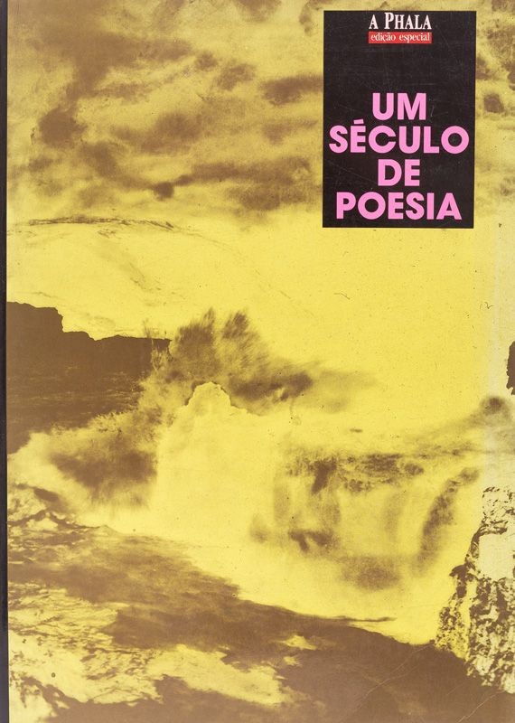 UM SÉCULO DE POESIA (1888-1988)