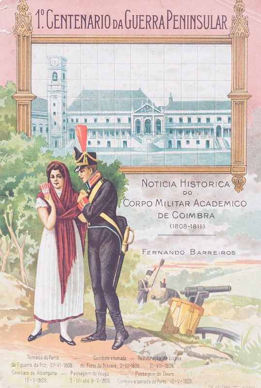 BARREIROS (FERNANDO) – NOTICIA HISTORICA DO CORPO MILITAR ACADÉMICO DE COIMBRA (1808-1811)