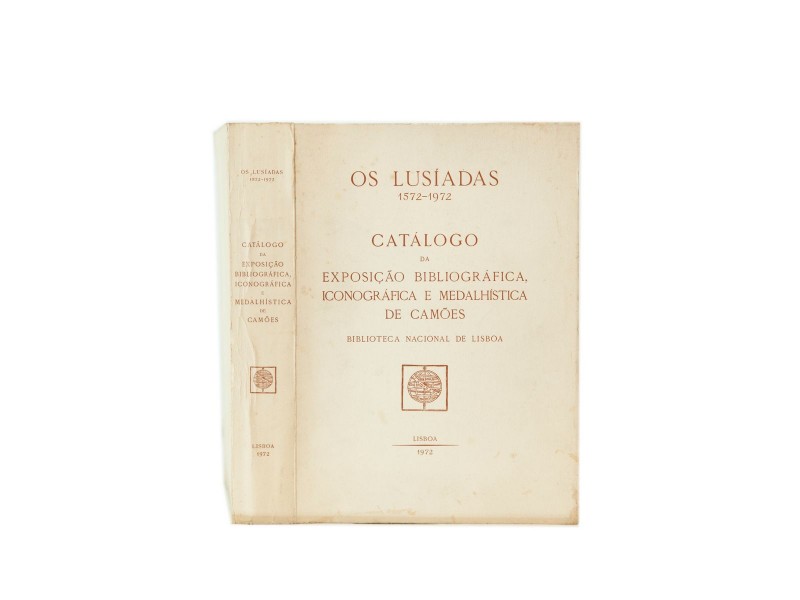 OS LUSÍADAS : 1572-1972 : CATÁLOGO DA EXPOSIÇÃO BIBLIOGRÁFICA, ICONOGRÁFICA E MEDALHÍSTICA DE CAMÕES. 