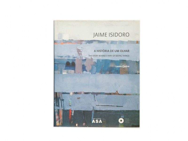 CASTRO (LAURA) – JAIME ISIDORO : A HISTÓRIA DE UM OLHAR