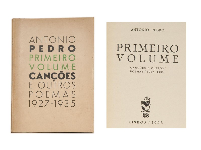PEDRO (ANTÓNIO) – PRIMEIRO VOLUME : CANÇÕES E OUTROS POEMAS / 1927-1935
