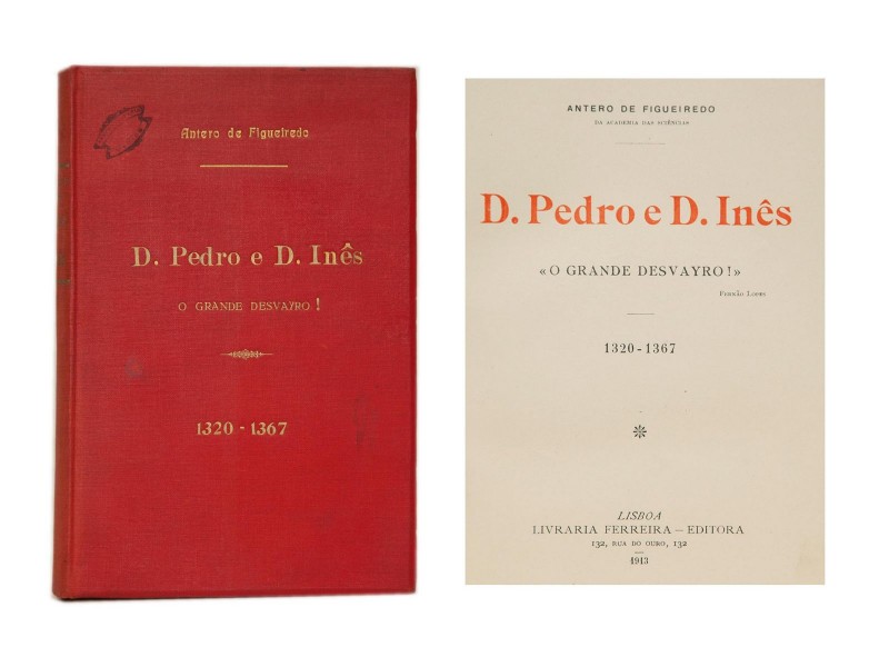 FIGUEIREDO (ANTERO DE) – D. PEDRO E D. INÊS