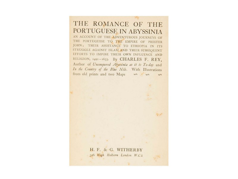 REY (CHARLES F.) – THE ROMANCE OF THE PORTUGUESE IN ABYSSINIA
