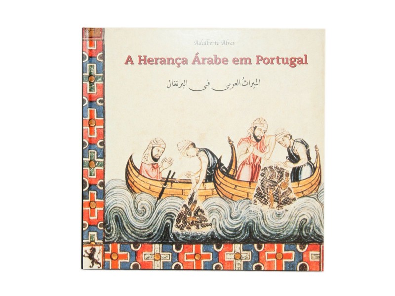 ALVES (ADALBERTO) – A HERANÇA ÁRABE EM PORTUGAL