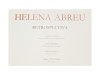 HELENA ABREU : RETROSPECTIVA