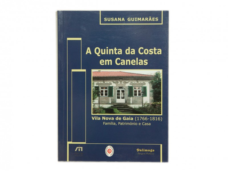 GUIMARÃES  (SUSANA) – A QUINTA DA COSTA EM CANELAS, VILA NOVA DE GAIA (1766-1816) 