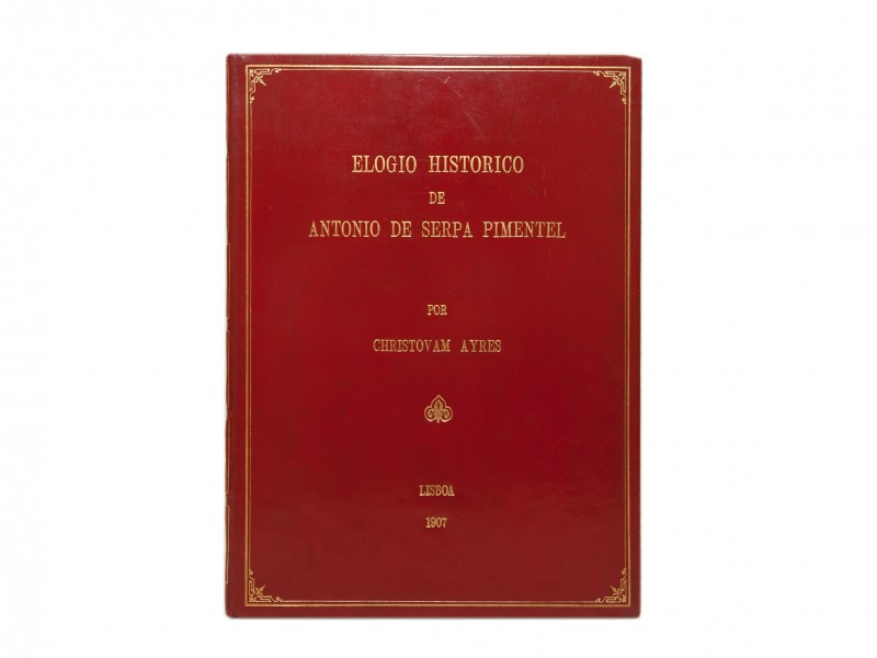 AYRES (CHRISTOVAM) – ELOGIO HISTORICO DE ANTONIO DE SERPA PIMENTEL