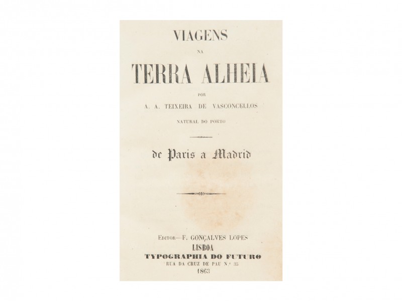 VASCONCELOS (A. A. TEIXEIRA DE) – VIAGENS NA TERRA ALHEIA