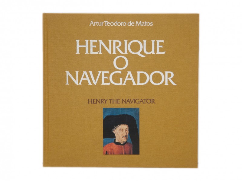 MATOS (ARTUR TEODORO DE) – HENRIQUE O NAVEGADOR