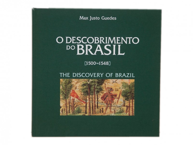 GUEDES (MAX JUSTO) – O DESCOBRIMENTO DO BRASIL [1500 – 1548]