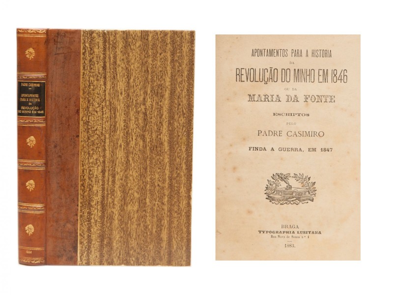 VIEIRA (PADRE CASIMIRO JOSÉ) – APONTAMENTOS PARA A HISTÓRIA DA REVOLUÇÃO DO MINHO DE 1846 OU DA MARIA DA FONTE. 