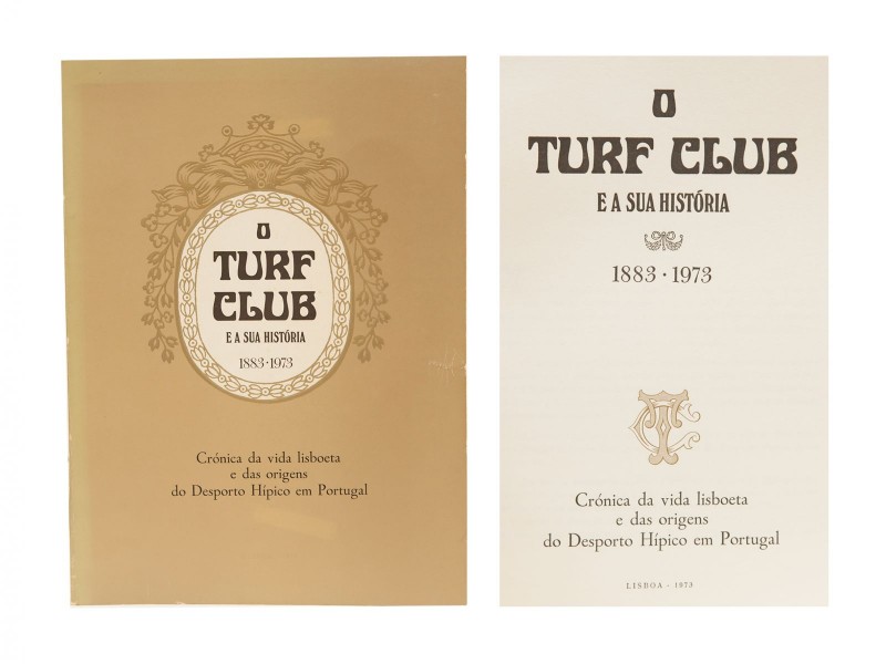 O TURF CLUB E A SUA HISTÓRIA ● 1883-1973 