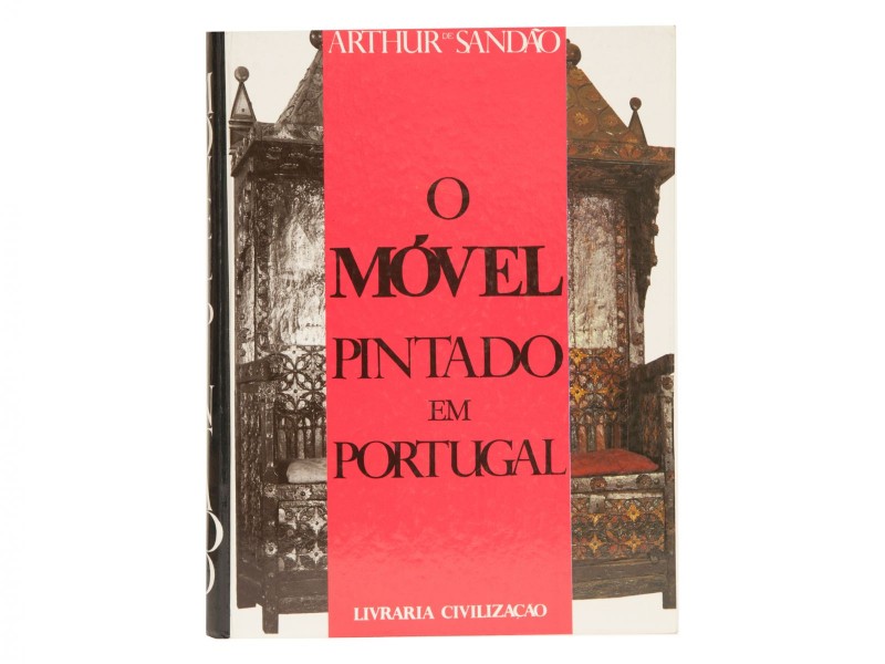 SANDÃO (ARTHUR DE) – O MÓVEL PINTADO EM PORTUGAL