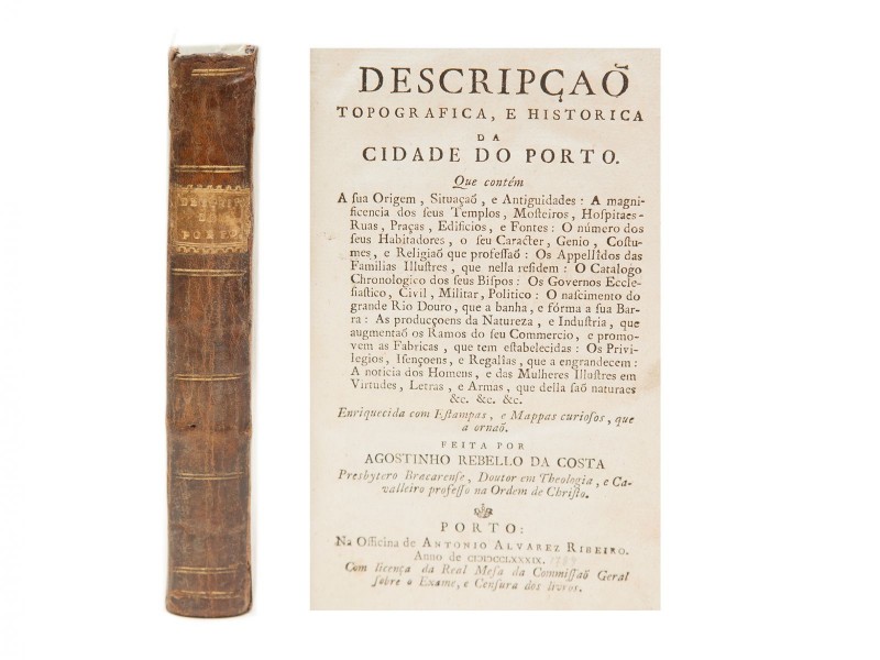 COSTA (AGOSTINHO REBELO DA) – DESCRIPÇAÕ TOPOGRAFICA, E HISTORICA DA CIDADE DO PORTO