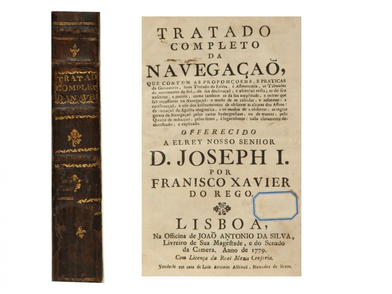 REGO (FRANCISCO XAVIER DO) – TRATADO // COMPLETO // DA // NAVEGAÇAÕ, QUE CONTEM AS PROPOSIÇOEMS, E PRATICAS