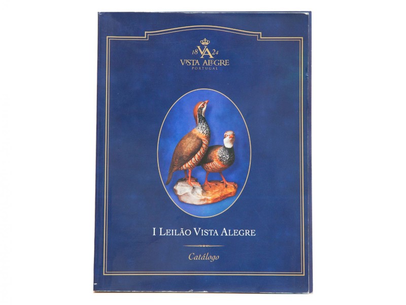 CATÁLOGO DO I LEILÃO DA VISTA ALEGRE