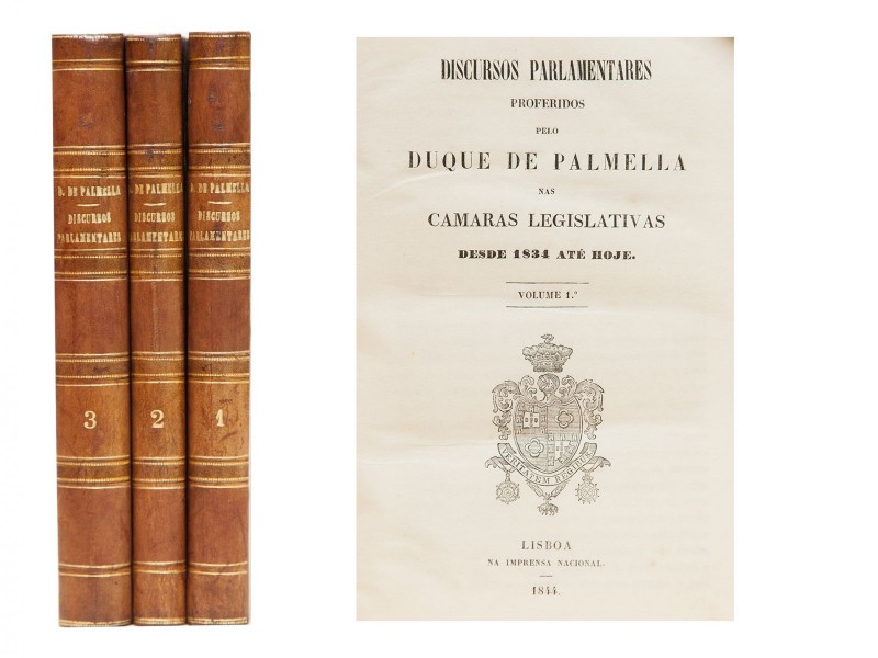 PALMELA (DUQUE DE) – DISCURSOS PARLAMENTARES PROFERIDOS PELO DUQUE DE PALMELLA NAS CAMARAS LEGISLATIVAS DESDE 1834 ATÉ HOJE. 