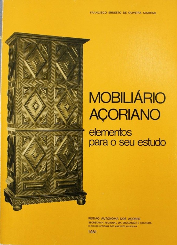 OLIVEIRA MARTINS (FRANCISCO ERNESTO DE) - MOBILIÁRIO AÇORIANO