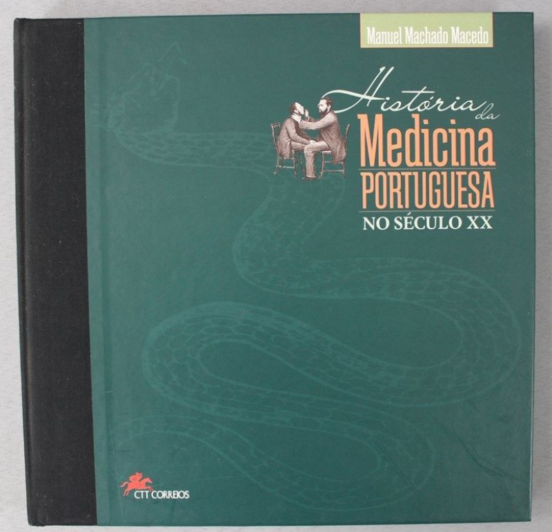 MACEDO (MANUEL MACHADO) – HISTÓRIA DA MEDICINA PORTUGUESA NO SÉCULO XX