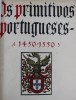SANTOS (REYNALDO DOS) – OS PRIMITIVOS PORTUGUESES (1450 - 1550)