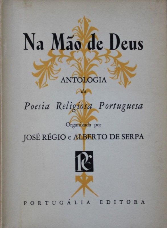 RÉGIO (JOSÉ) & SERPA (ALBERTO DE) – NA MÃO DE DEUS