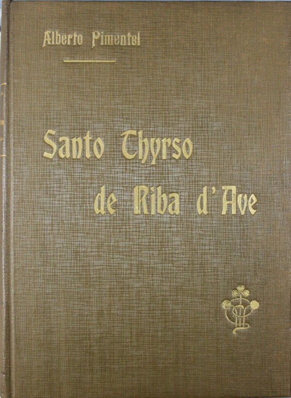 PIMENTEL (ALBERTO) – SANTO THYRSO DE RIBA D’AVE